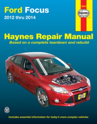 Ford Focus 2012 Thru 2018 Haynes Repair Manual: 2012 Thru 2014 - Based on a