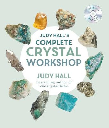 Judy Hall's Complete Crystal Workshop (Experience Series) by Hall, Judy