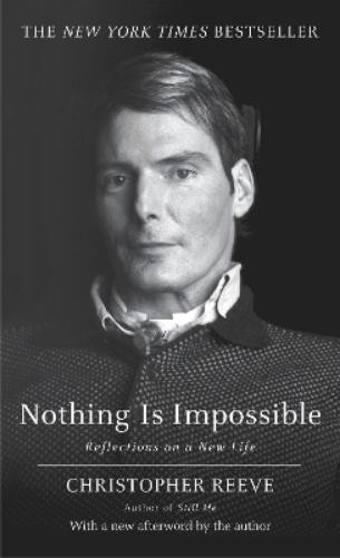 Christopher Reeve Nothing Is Impossible (Tascabile)