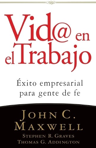Stephen R. Graves Thomas G. Addington John C. Maxwe Vid@ en el traba (Tascabile)