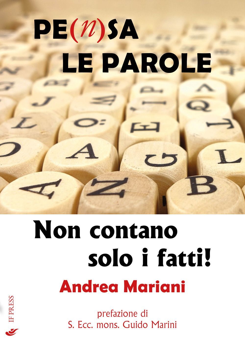 Libro Nuovo - Andrea Mariani - Pe(N)Sa Le Parole. Non Contano Solo I Fatti!  - I