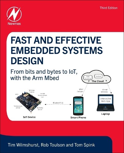 Tom Spink Rob Toulson Tim Wilm Fast and Effective Embedded Systems  (Tascabile)