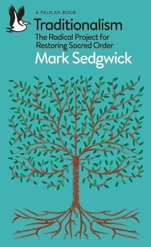 Mark Sedgwick Traditionalism (Tascabile) Pelican Books