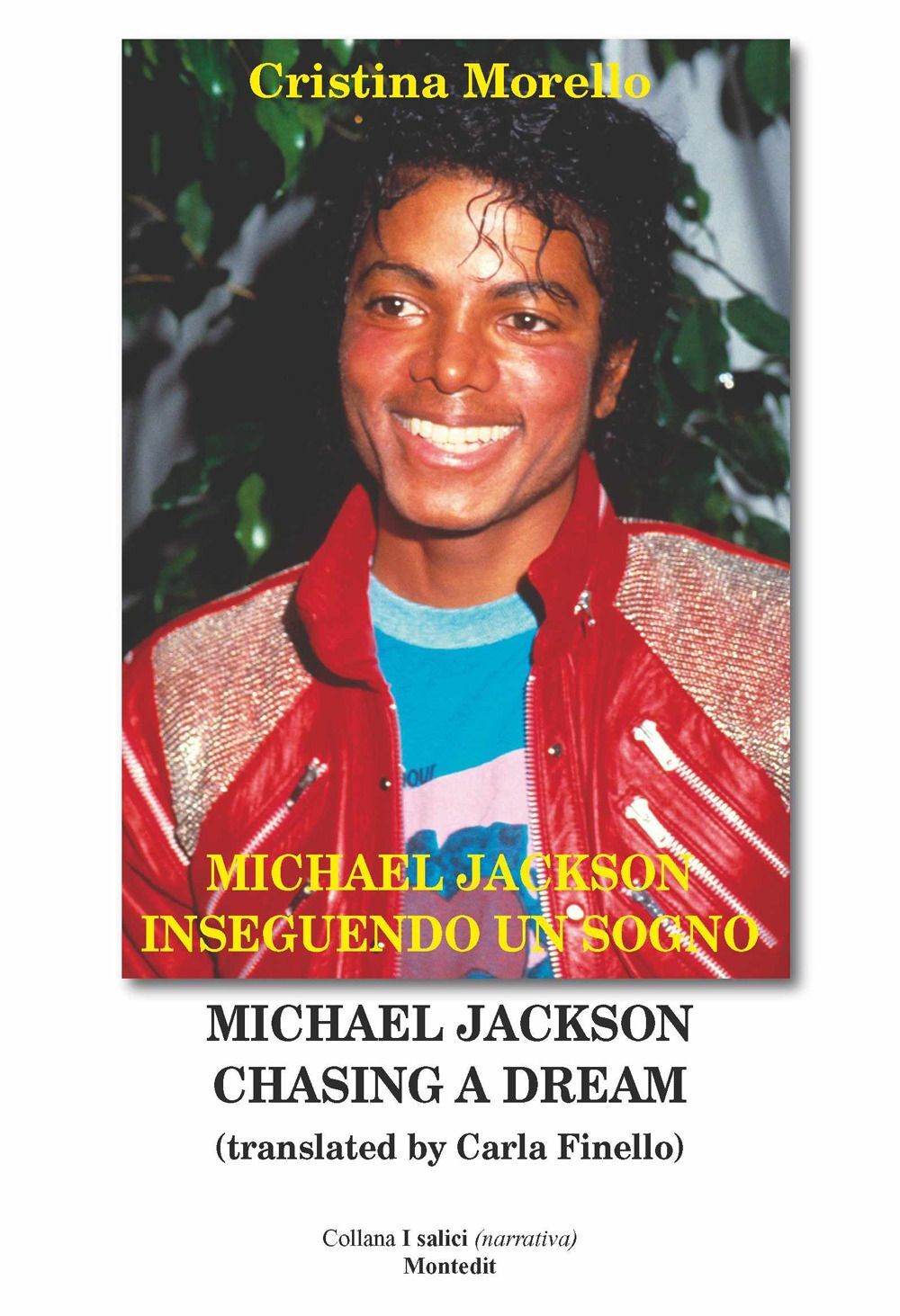 Libri Cristina Morello - Michael Jackson Inseguendo Un Sogno-Michael Jackson Cha