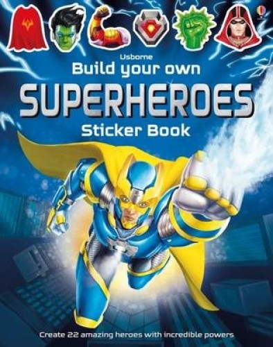 Build Your Own Superheroes Sticker Book (Build Your Own Sticker Book)