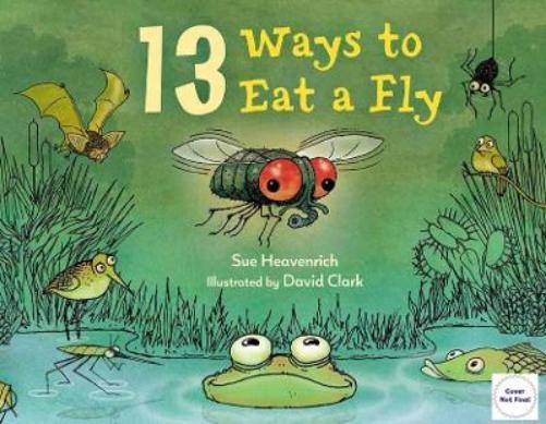 Sue Heavenrich David Clark 13 Ways to Eat a Fly (Copertina rigida)