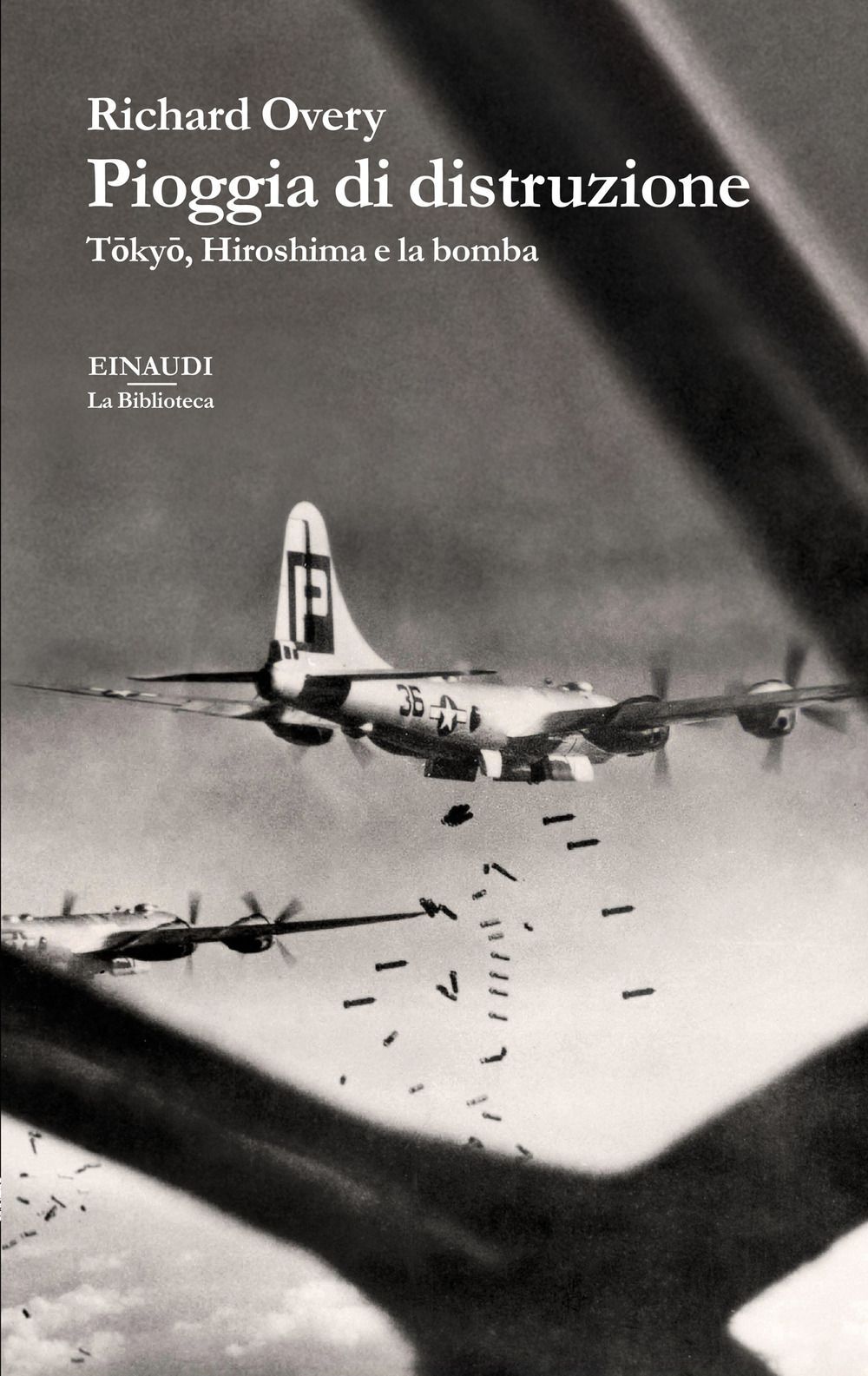 Libri Overy Richard - Pioggia Di Distruzione. Tokyo, Hiroshima E La Bomba