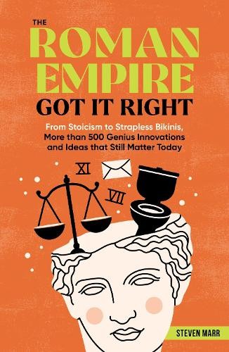 Steven Marr The Roman Empire Got It Right (Tascabile)