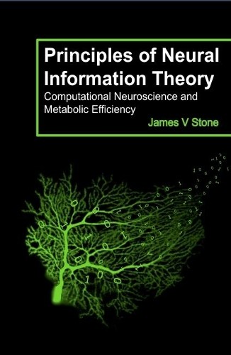 James V. Stone Principles of Neural Information Theory (Tascabile)