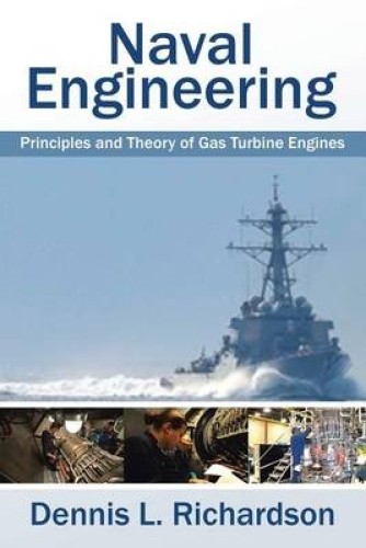 Naval Engineering: Principles and Theory of Gas Turbine Engines [Paperback]