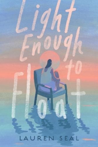 Lauren Seal Light Enough to Float (Copertina rigida)