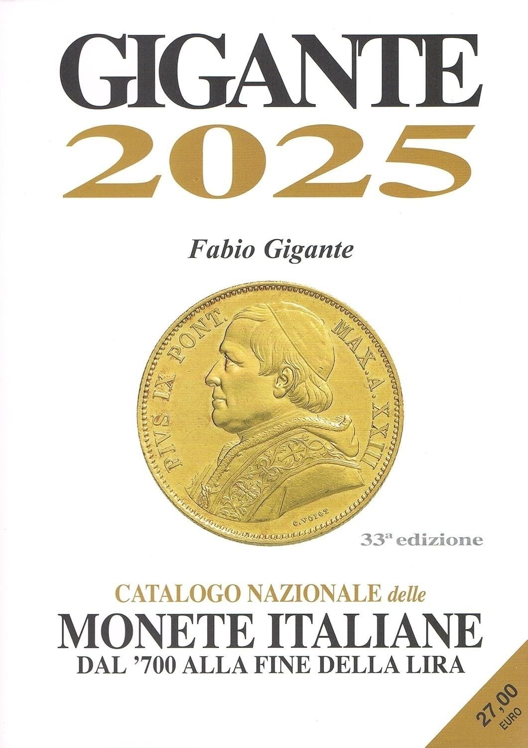 Libri Fabio Gigante - Gigante 2025. Catalogo Nazionale Delle Monete Italiane Dal