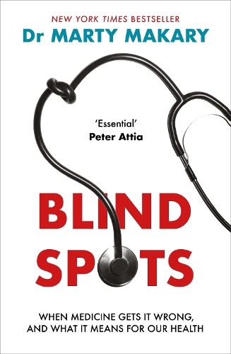Marty Makary Blind Spots (Tascabile)