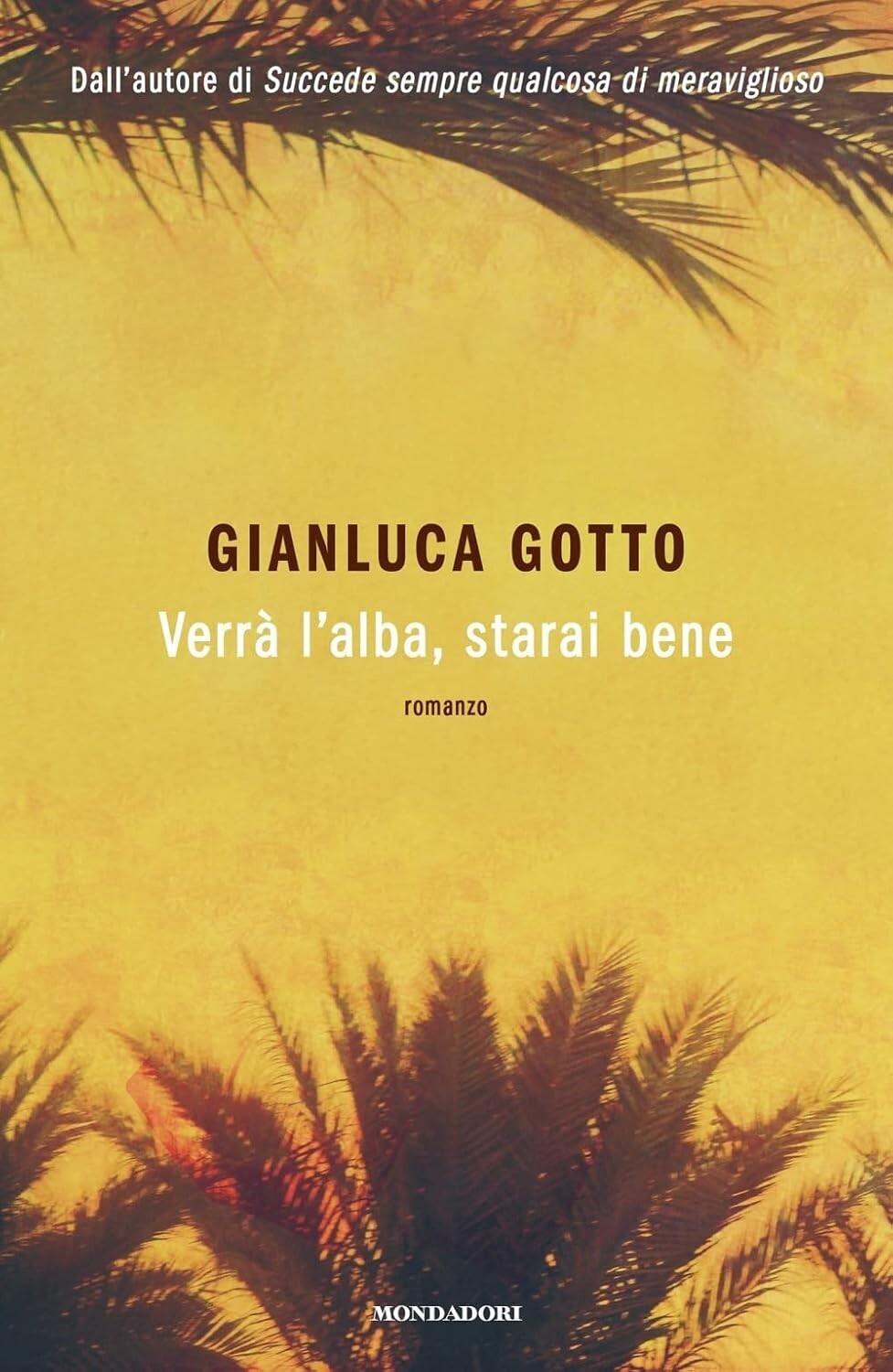 Gianluca Gotto, Verrà l'alba, starai bene - nuovo spedizione con corriere espres