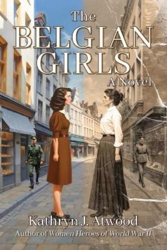Kathryn J Atwood The Belgian Girls (Tascabile)