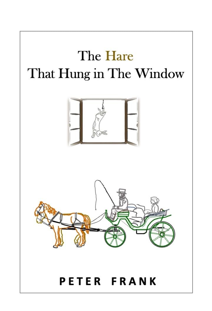 Frank, Peter The Hare That Hung In The Window Book NUOVO
