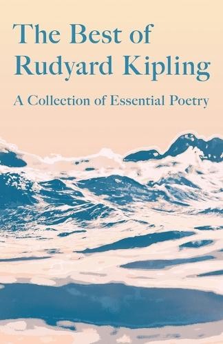 Rudyard Kipling The Best of Rudyard Kipling (Tascabile)