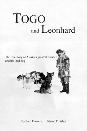 Togo and Leonhard by Pam Flowers [Paperback]