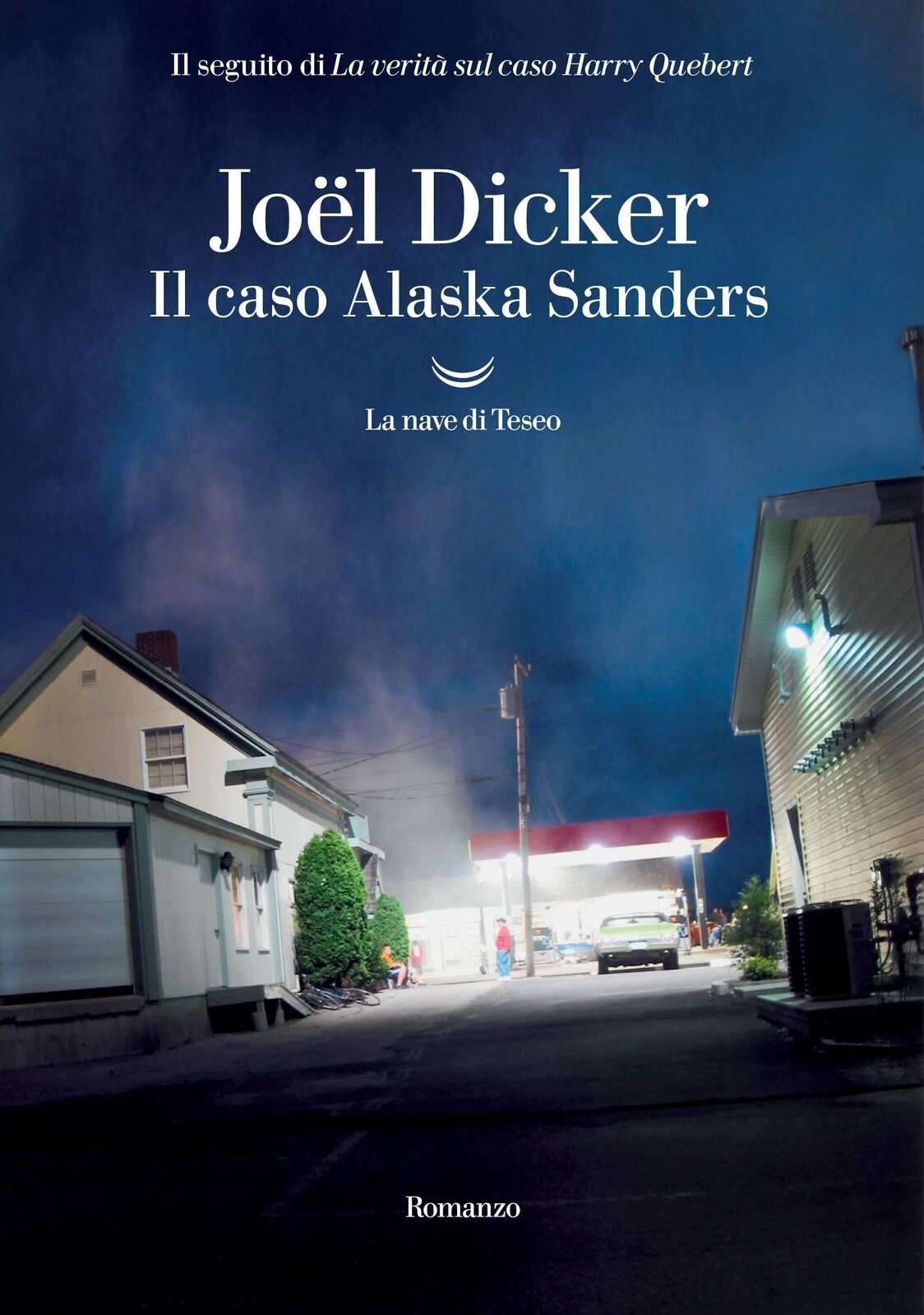 Il caso Alaska Sanders - Dicker Joël  La Nave di Teseo
