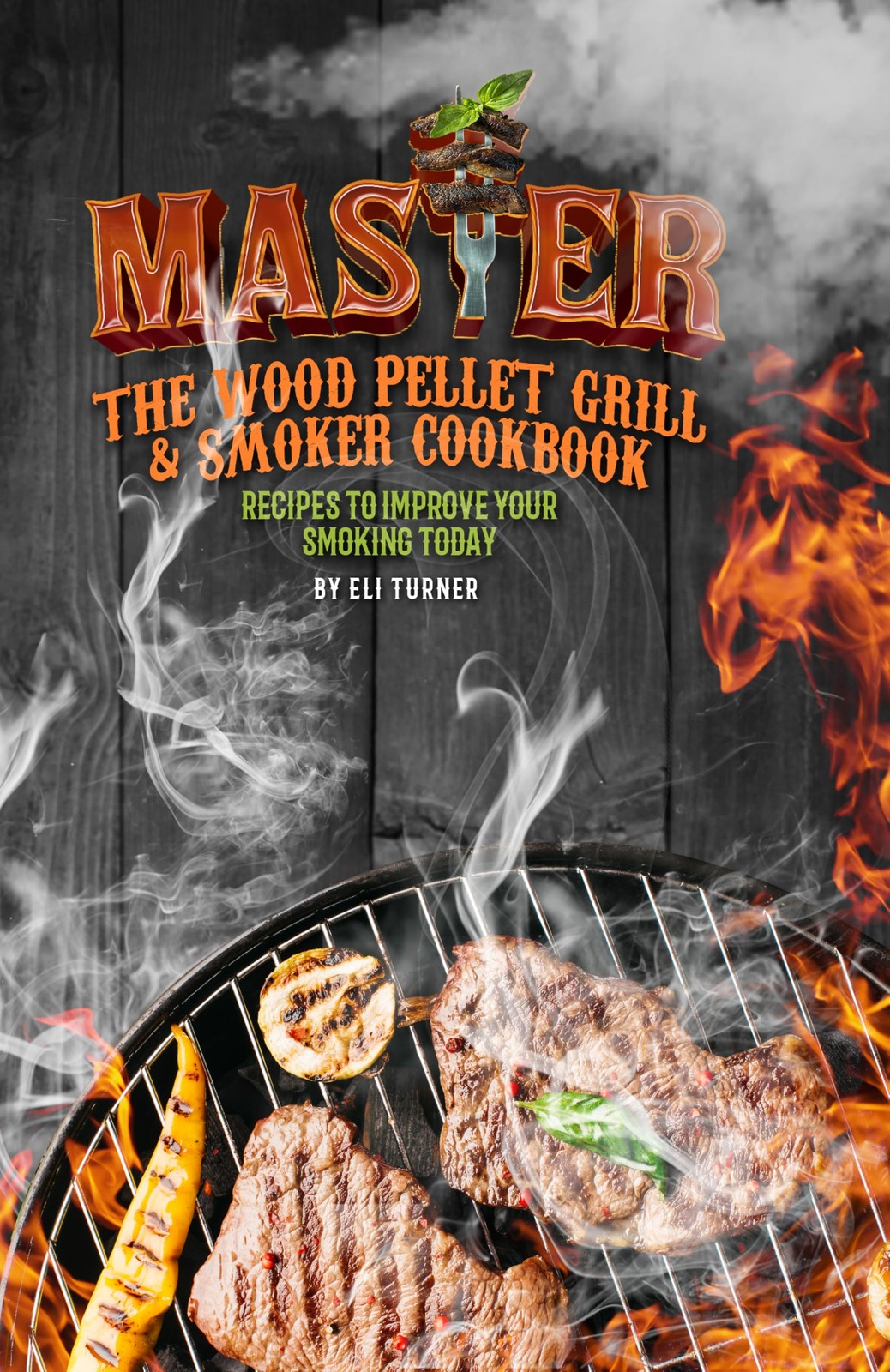 Turner Eli Master The Wood Pellet Grill & Book NUOVO