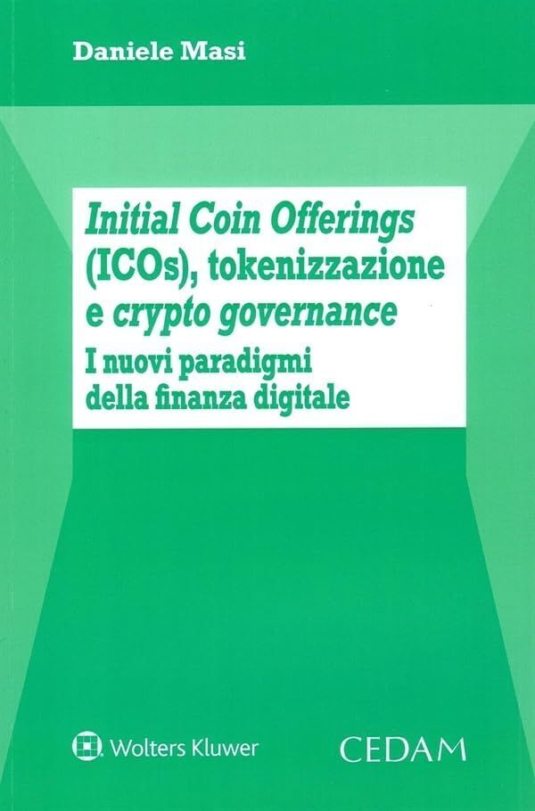 Libri Antonio Masi - Initial Coin Offerings (Icos), Tokenizzazione E Crypto Gove