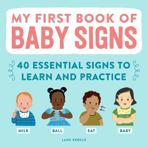 Lane Rebelo My First Book of Baby Signs (Tascabile)
