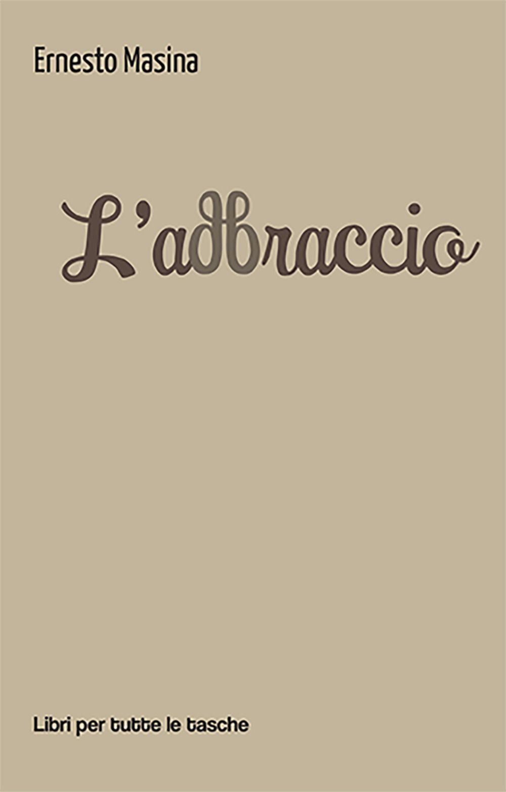 Libri Ernesto Masina - L' Abbraccio