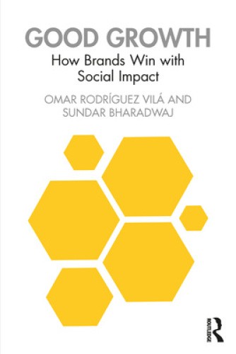 Good Growth: How Brands Win with Social Impact by Omar Rodriguez Vila