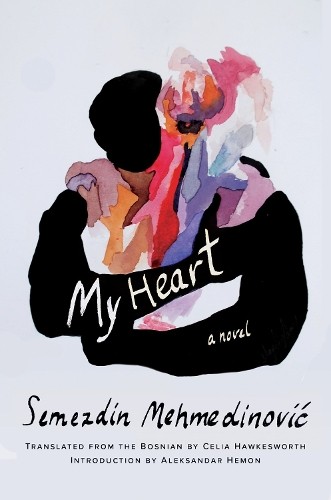Semezdin Mehmedinovic My Heart (Copertina rigida)