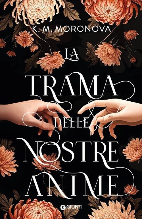 La Trama Delle Nostre Anime K. M. Moronova Giunti Editore 2025