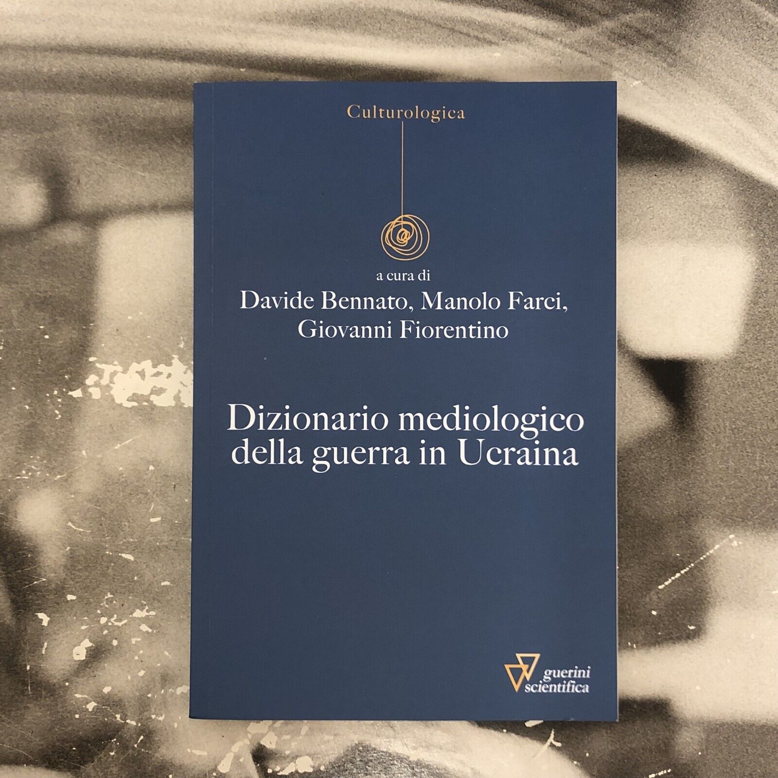 DIZIONARIO MEDIOLOGICO DELLA GUERRA IN UCRAINA 2023 GUERINI SCIENTIFICA