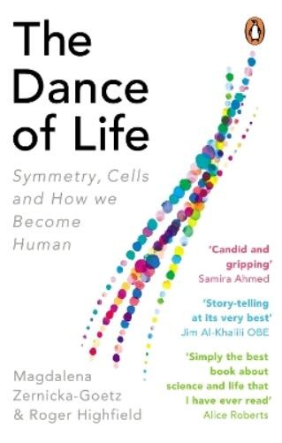 Magdalena Zernicka-Goetz Roger Highfield The Dance of Life (Tascabile)