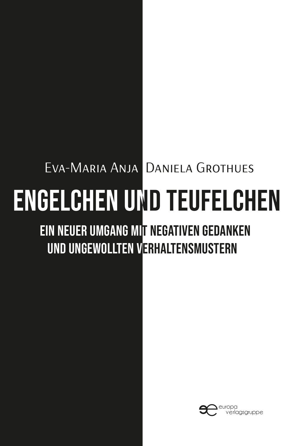 Libro Nuovo - Grothues Eva-Maria Anja Daniela - Engelchen Und Teufelchen. Ein Ne