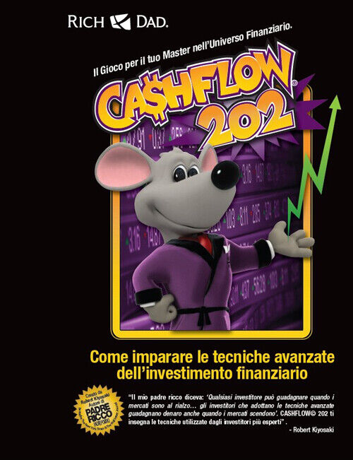 Cashflow 202. Come imparare le tecniche avanzate dell'investiment