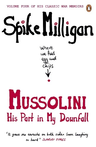 Spike Milligan Mussolini (Tascabile) Spike Milligan War Memoirs