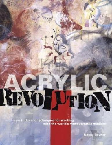 Nancy Reyner Acrylic Revolution (Copertina rigida)