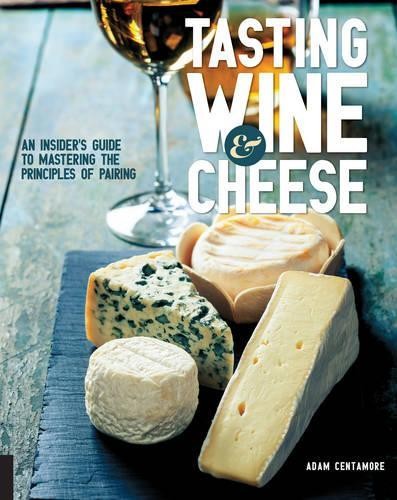 Adam Centamore Tasting Wine and Cheese (Tascabile)