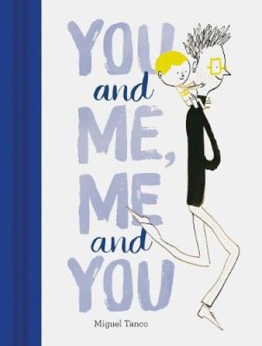 You and Me, Me and You by Tanco, Miguel [Hardback]