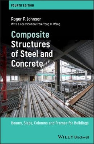Composite Structures of Steel and Concrete: Beams, Slabs, Columns and Frames
