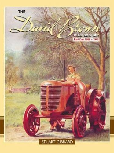 Stuart Gibbard The David Brown Tractor Story: Part 1 (Tascabile)