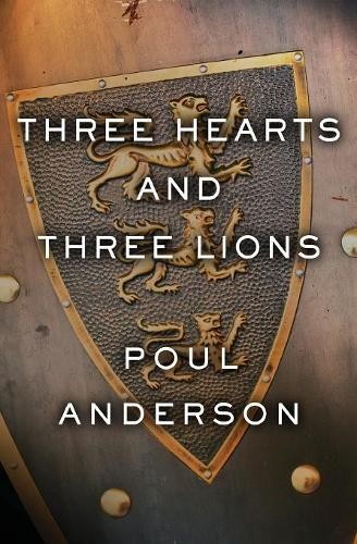 Poul Anderson Three Hearts and Three Lions (Tascabile)