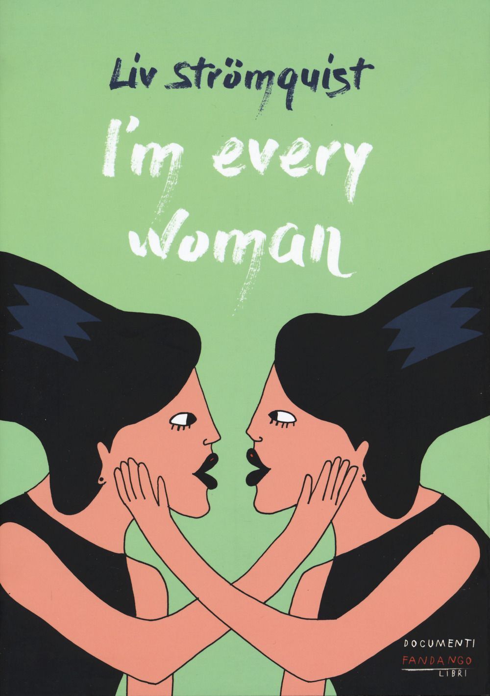 Libri Liv Strömquist - I'm Every Woman
