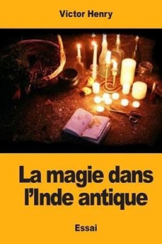 La magie dans l'Inde antique [French] by Victor Henry [Paperback]