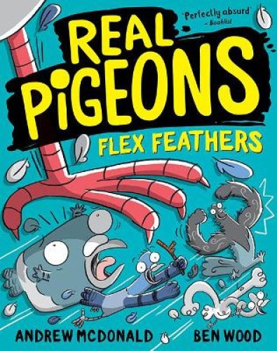 Real Pigeons Flex Feathers: Real Pigeons #7, Volume 7 by Andrew McDonald