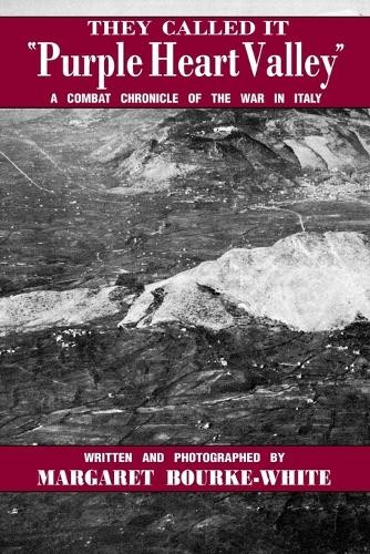 Margaret Bourke-White They Called it Purple Heart Valley (Tascabile)