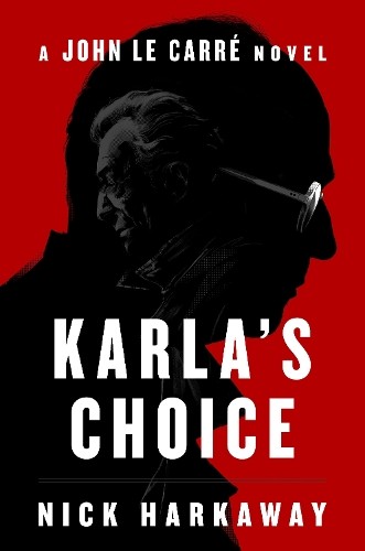 Nick Harkaway Karla's Choice (Copertina rigida)