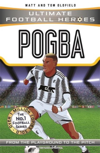 Ultimate Football Heroes: Pogba (Top Ballers 10): Collect them all! [Paperback]