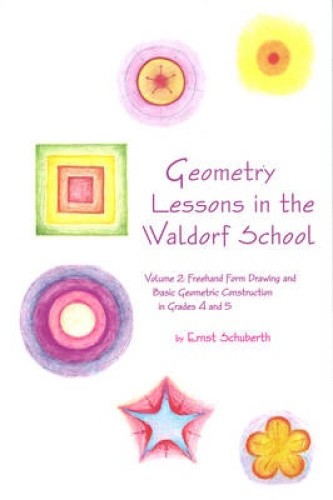 Geometry Lessons in the Waldorf School: Volume 2: Freehand Form Drawing and