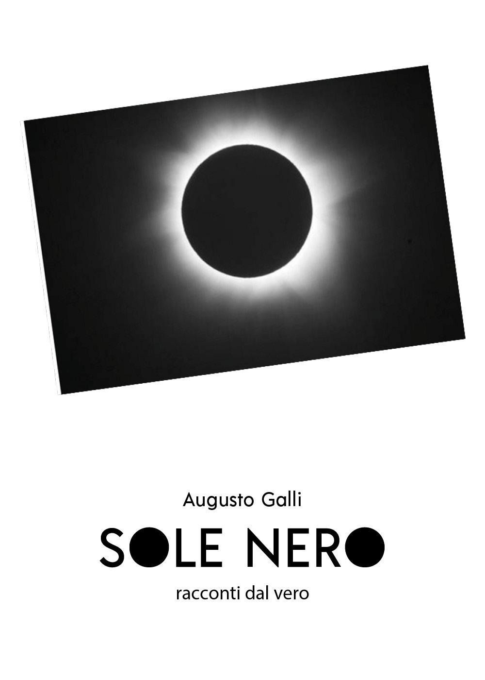 Libri Augusto Galli - Sole Nero