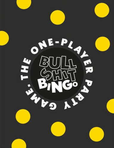 Bullshit Bingo: The 1-Player Party Game by McIntosh, Sandy [Cards]